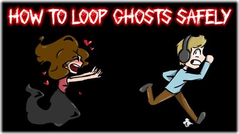 How To Survive Phasmophobia Ghost Looping Guide Youtube