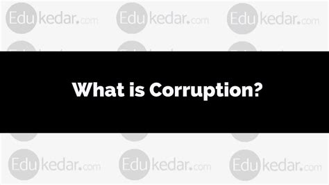 What Is Corruption Meaning Definition Cause Types Prevention
