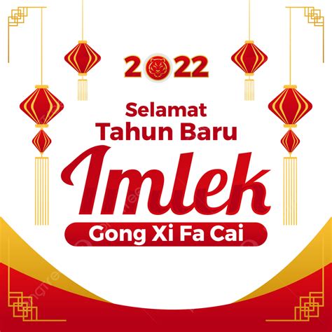 Xi Vector Png Images Selamat Tahun Baru Imlek 2022 Gong Xi Fa Cai