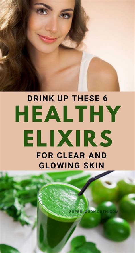 Elixirs To Drink Up For A Healthy Glowing Skin Superloudmouth