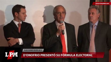 Elecciones River 2013 D Onofrio Presentó Su Fórmula Electoral Youtube