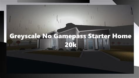 Bloxburg Greyscale No Gamepass Starter Home Youtube
