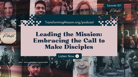 Episode 307 Leading The Mission Embracing The Call To Make Disciples