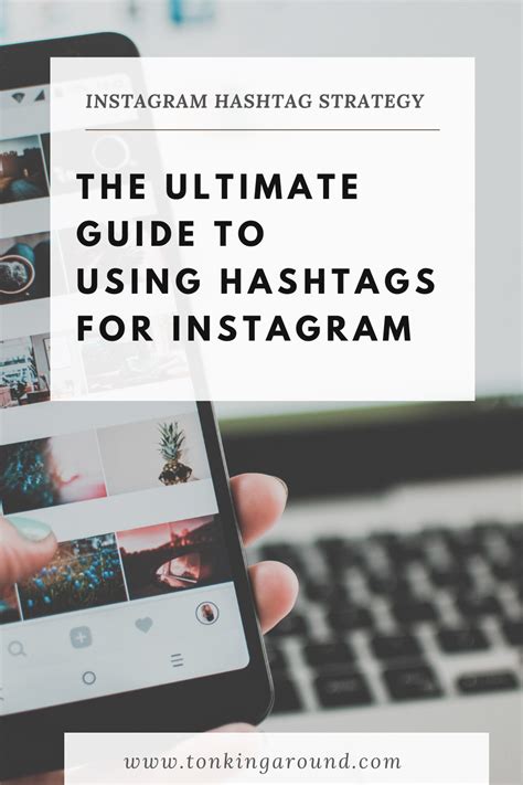 Instagram Hashtag Strategy For Instagram Hashtags Instagram Marketing Tips Instagram