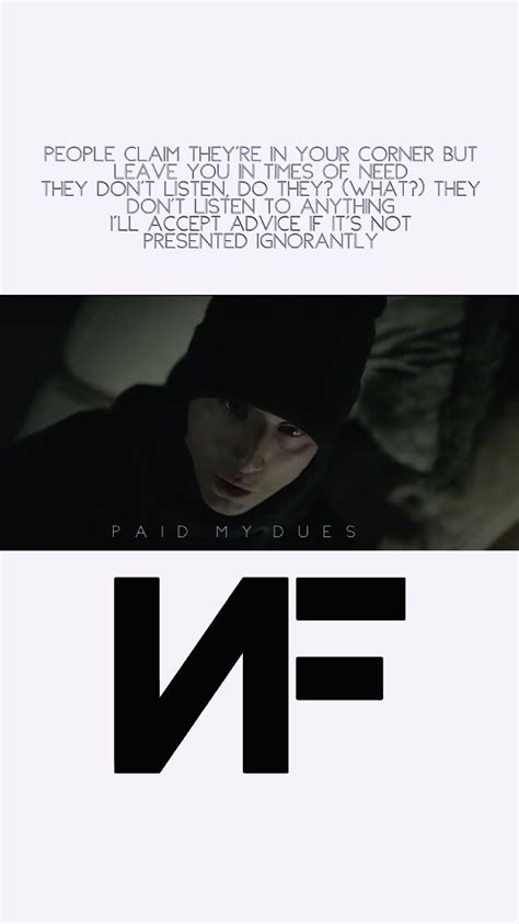 Made A Paid My Dues Nf Wallpaper 🖤 Nf Quotes Nf Lyrics Nf Real Music