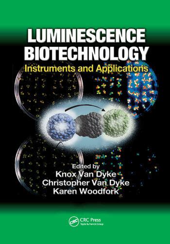 Luminescence Biotechnology Instruments And Applications Crc Press Book