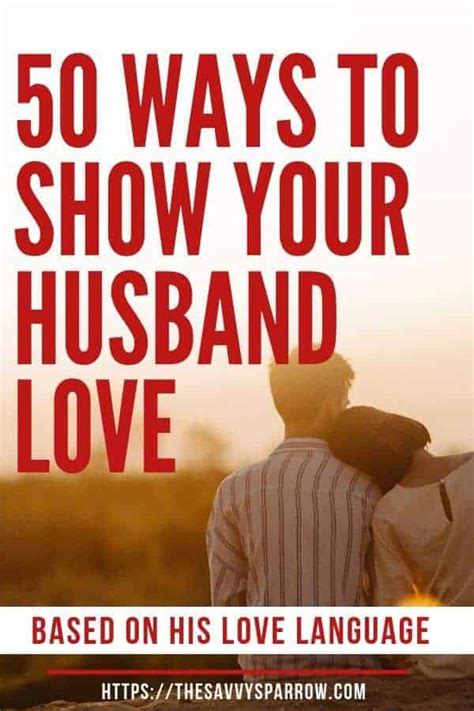 50 Ways To Show Your Husband That You Love Him Based On His Love