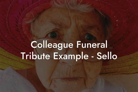 Colleague Funeral Tribute Example - Sello - Eulogy Assistant