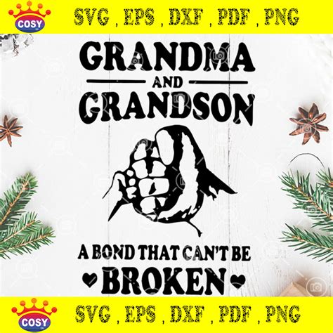 Grandma And Grandson A Bond That Cant Be Broken Svg Png Dxf Eps