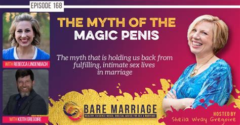 The Myth Of The Magic Penis Podcast Bare Marriage