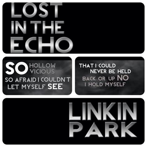 Linkin Park Lost In The Echo Lyrics Linkin Park Music Quotes Song