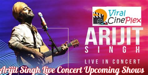 Arijit Singh Live Concert 2024 Upcoming Shows In Delhi Pune Mumbai Ticket Price And Booking