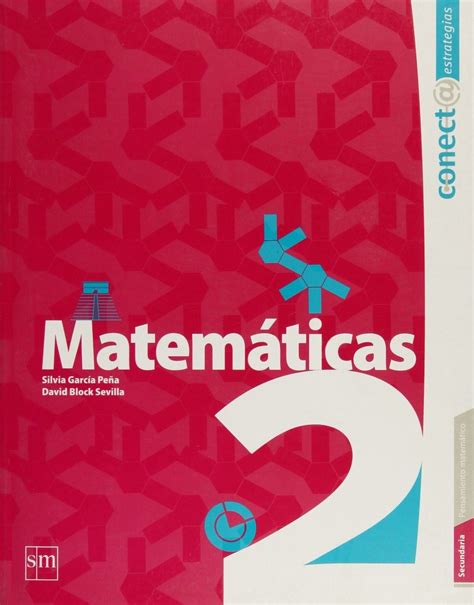 Selecciona tu libro de segundo grado de secundaria: Libro Secundaria: Conect@ Estrategias. Matemáticas. Vol. 2 ...