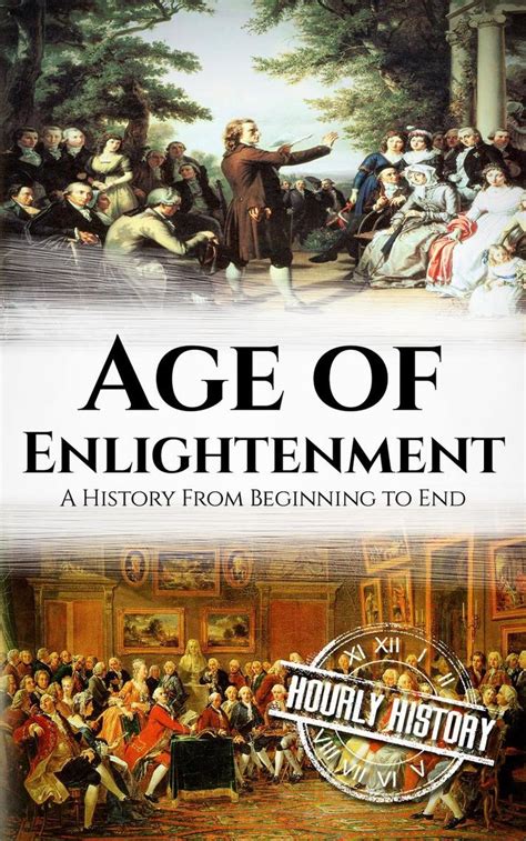 Read Age Of Enlightenment A History From Beginning To End Online By