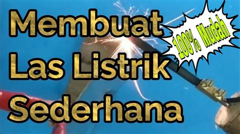 Maybe you would like to learn more about one of these? Membuat Las Listrik Sederhana - YouTube