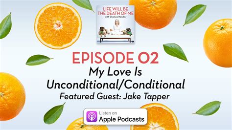 Episode Podcast Live Lifewillbethedeathofme Love Unconditional
