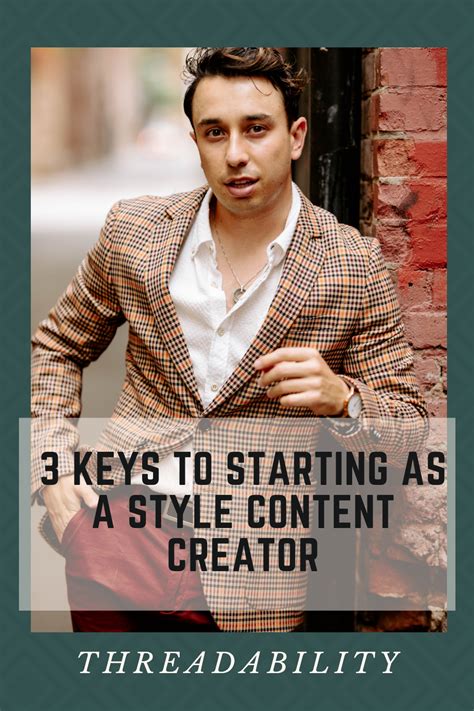 3 Keys To Start As A Style Content Creator Style Content Creator