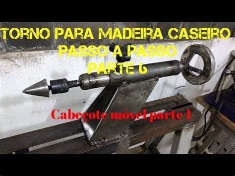 Como Fazer Um Torno Para Madeira Caseiro Final Youtube Torno