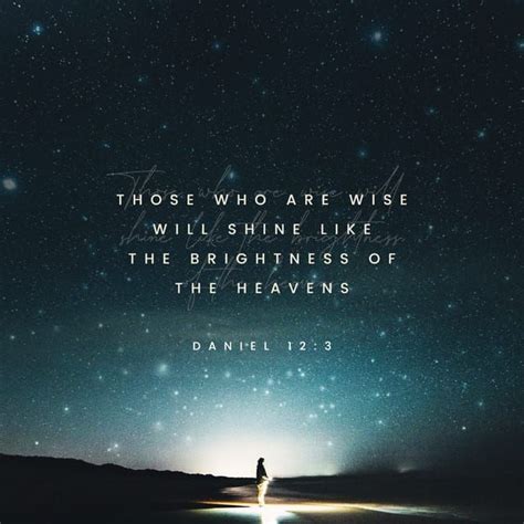 Daniel 123 Kjv And They That Be Wise Shall Shine As The Brightness Of