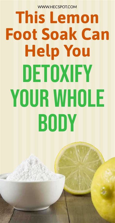 This Lemon Foot Soak Can Help Detoxify Your Whole Body Hecspot Foot