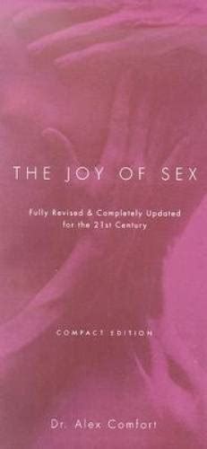 The Joy Of Sex Fully Revised And Completely Updated For The 21st C