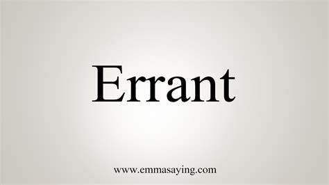 How To Say Errant Youtube