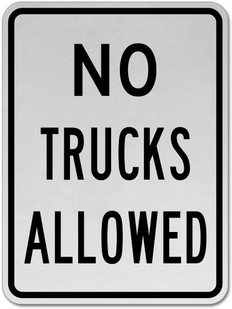 Maybe you would like to learn more about one of these? No Trucks Allowed Sign X4409 - by SafetySign.com