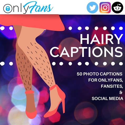50 Hairy Natural Bush Armpits Fuzzy Body Hair Captions For Onlyfans Sexy Copy Paste Twitter