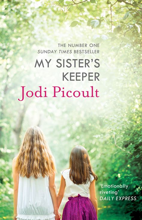 My Sisters Keeper By Jodi Picoult Hachette Uk
