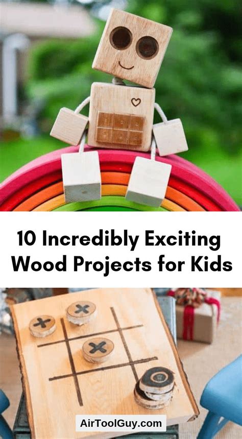 10 Incredibly Exciting Wood Projects for Kids #woodworkingtable