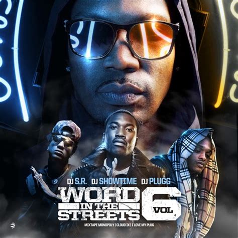 Word In The Streets 6 Mixtape Hosted By Dj Sr Dj Plugg Dj Showtime