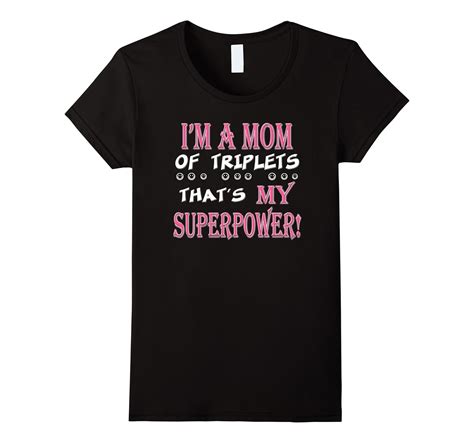 i m a mom of triplets that s my superpower t shirt