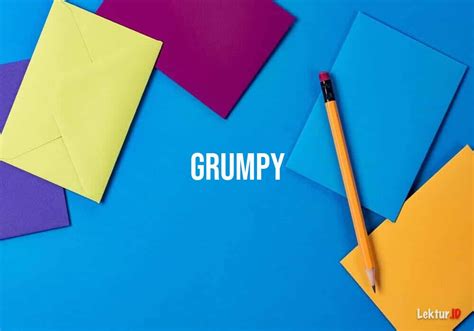3 Arti Kata Grumpy di Kamus Bahasa Inggris Terjemahan Indonesia | Lektur.ID