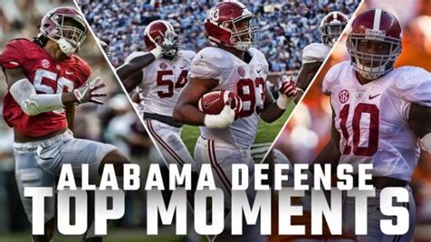 The Biggest Hits Top Moments For 2016 Alabama Defense Alabama