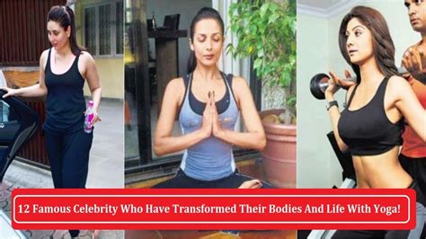 12 famous celebs who have transformed their bodies and life with yoga youtube