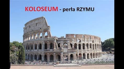 Koloseum Starożytny Stadion Fakty I Ciekawostki Youtube