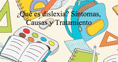 Trado que la dislexia está vinculada a genes cuantitativos y pleiotrópicos. dislexia infantil ¿Qué es dislexia? Síntomas, Causas y ...