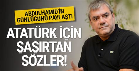 Bizzat meğri'nin ileri gelenleri talip olmuştu, bu mangal yürekli kahramanın adını madalya gibi biz taşıyalım, biz yaşatalım demişlerdi, yüce atatürk de kabul etmişti. Yılmaz Özdil: Abdülhamid Atatürk'e dua etti!