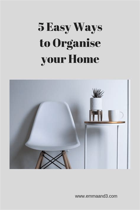 5 Easy Ways To Organise Your Home Emma And 3 Saves