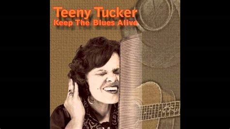 Teeny Tucker Daughter To The Blues Youtube