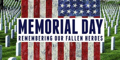 Memorial Day Remembering Our Fallen Heroes