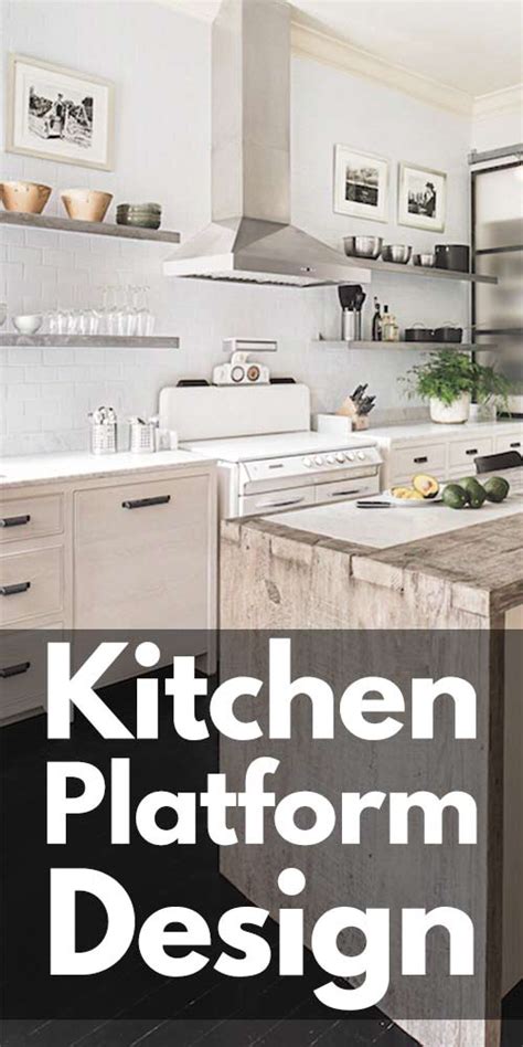 11 Kitchen Platform Design Ideas You Would Defenitely Love