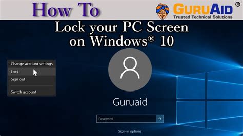 How To Lock Your Screen On Youtube - How to Lock your PC Screen on Windows® 10 - GuruAid - YouTube
