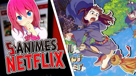 Los Mejores Anime Que Puedes Ver En Netflix Qore Kulturaupice
