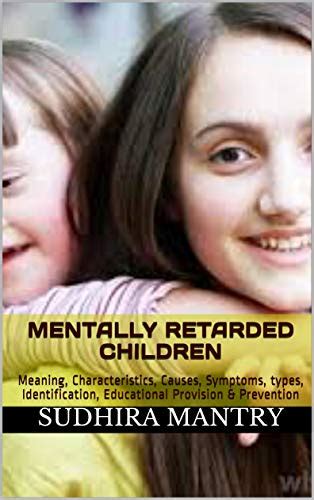 Mentally Retarded Children Meaning Characteristics Causes Symptoms