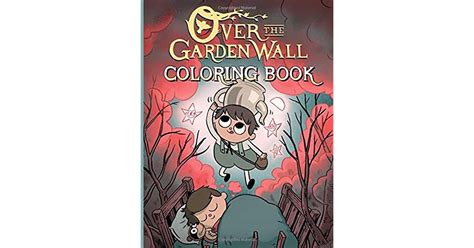 Over The Garden Wall Coloring Book Over The Garden Wall Confidence And