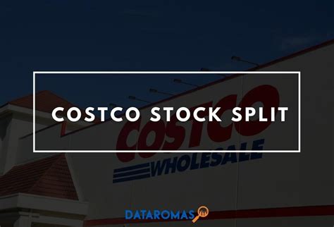 Costco Stock Split Everything You Need To Know Dataroma