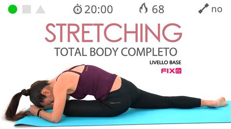 Stretching Total Body Completo Esercizi Di Stretching E Allungamento