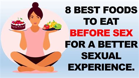 Sexual Health 8 Best Foods To Eat Before Sex For A Better Sexual Experience Youtube