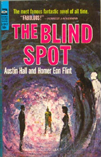 The Blind Spot A Science Fiction Classic By Austin Hall Aaa By